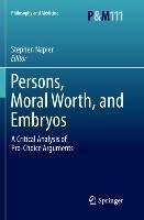 Persons, Moral Worth, and Embryos