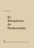 Die Bildungsfunktion des Physikunterrichtes