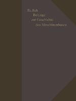 Beiträge zur Geschichte des Maschinenbaues