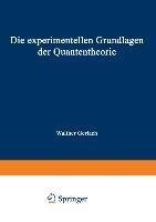 Die experimentellen Grundlagen der Quantentheorie