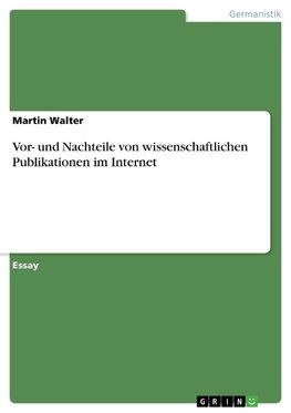 Vor- und Nachteile von wissenschaftlichen Publikationen im Internet