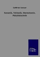 Keramik, Tektonik, Stereotomie, Metallotechnik