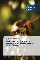 Evolution and Analysis of Neuromorphic Flapping Wing Flight Control