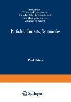 Particles, Currents, Symmetries