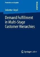 Demand Fulfillment in Multi-Stage Customer Hierarchies