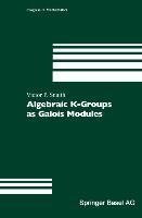 Algebraic K-Groups as Galois Modules