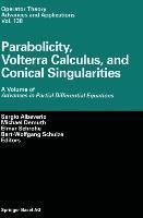 Parabolicity, Volterra Calculus, and Conical Singularities