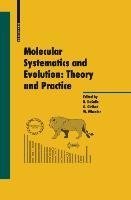 Molecular Systematics and Evolution: Theory and Practice