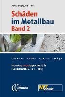 Schäden im Metallbau - Band 2 Hundert neue typische Fälle