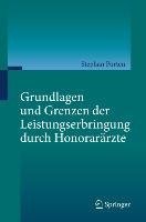 Grundlagen und Grenzen der Leistungserbringung durch Honorarärzte