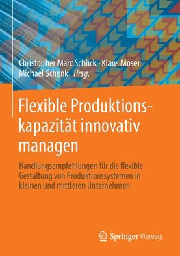 Flexible Produktionskapazität innovativ managen