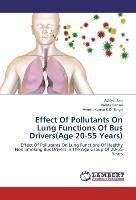 Effect Of Pollutants On Lung Functions Of Bus Drivers(Age 20-55 Years)