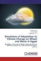 Simulation of Adaptation to Climate Change on Wheat and Maize in Egypt