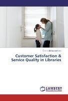 Customer Satisfaction & Service Quality in Libraries