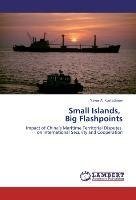 Small Islands, Big Flashpoints