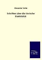 Schriften über die tierische Elektrizität