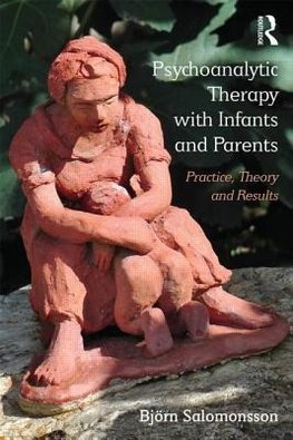 Salomonsson, B: Psychoanalytic Therapy with Infants and thei