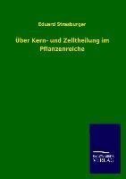 Über Kern- und Zelltheilung im Pflanzenreiche