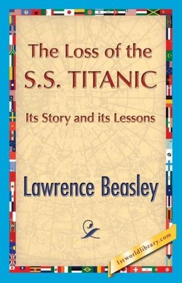 The Loss of the SS. Titanic