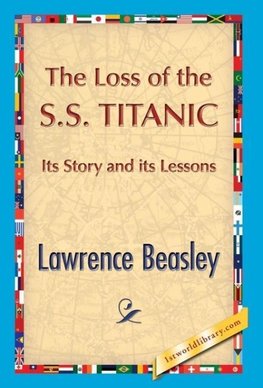 The Loss of the SS. Titanic