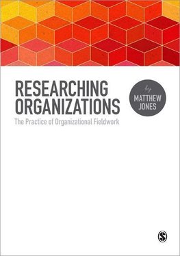 Jones, M: Researching Organizations