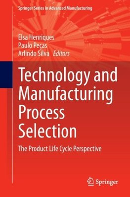 Technology and Manufacturing Process Selection