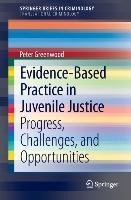 Evidence-Based Practice in Juvenile Justice