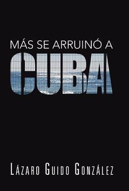 Mas Se Arruino a Cuba