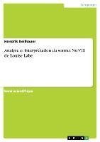 Analyse et interprétation du sonnet No VIII de Louise Labe