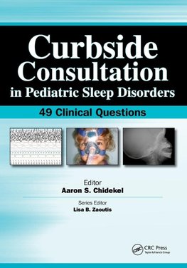 Chidekel, A:  Curbside Consultation in Pediatric Sleep Disor