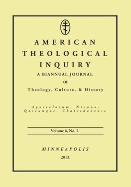 American Theological Inquiry, Volume Six, Issue Two