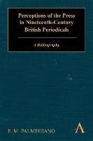 Perceptions of the Press in Nineteenth-Century British Periodicals