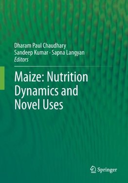 Maize: Nutrition Dynamics and Novel Uses