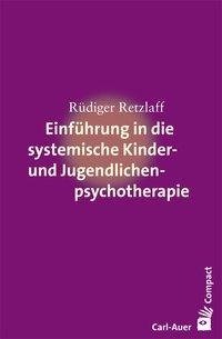 Einführung in die systemische Therapie mit Kindern und Jugendlichen