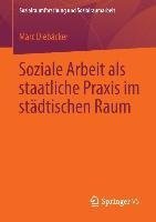 Soziale Arbeit als staatliche Praxis im städtischen Raum