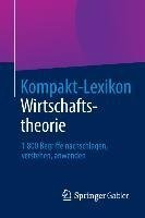 Kompakt-Lexikon Wirtschaftstheorie