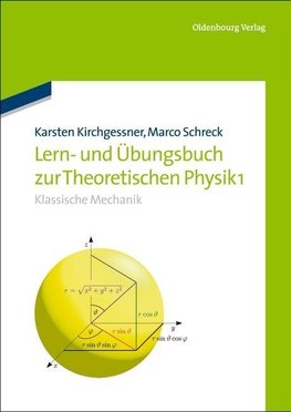 Kirchgessner, K: Lern- und Übungsbuch zur Theoretischen Phys