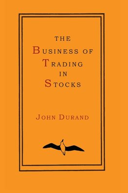 The Business of Trading in Stocks