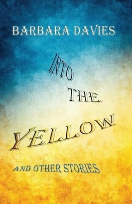 Into the Yellow and Other Stories