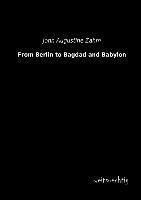 From Berlin to Bagdad and Babylon