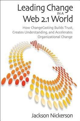 Nickerson, J:  Leading Change in a Web 2.1 World