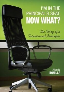 Bonilla, A: I'm in the Principal's Seat, Now What?