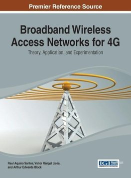 Broadband Wireless Access Networks for 4G