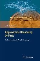 Approximate Reasoning by Parts