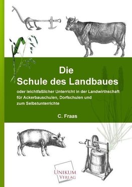 Die Schule des Landbaues