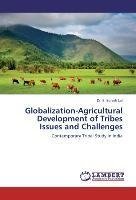 Globalization-Agricultural Development of Tribes Issues and Challenges