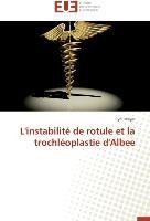 L'instabilité de rotule et la trochléoplastie d'Albee