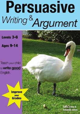 Learning Persuasive Writing And Argument (9-14 years)