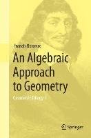 An Algebraic Approach to Geometry