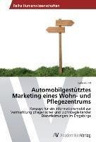 Automobilgestütztes Marketing eines Wohn- und Pflegezentrums